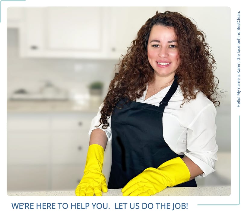 Hello! My name is Karen, the face behind BestClean.